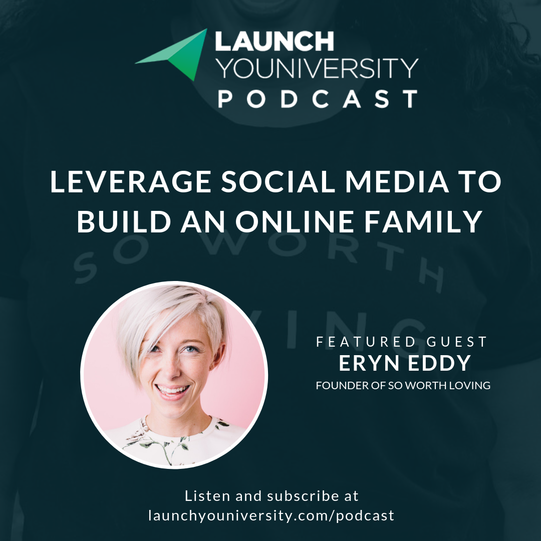 How to Leverage Social Media to Build an Online Family with Eryn Eddy