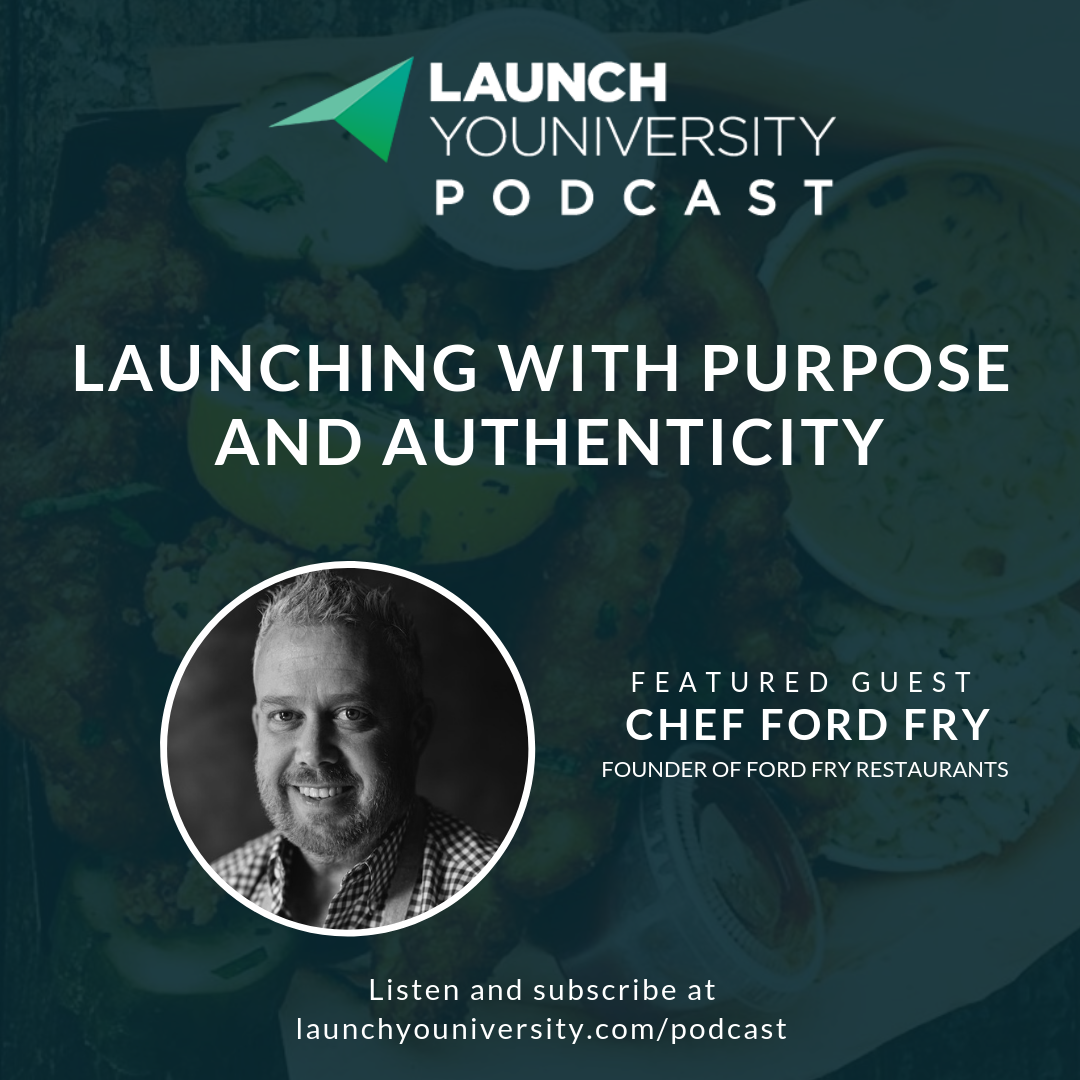 Chef Ford Fry on Launching with Purpose and Authenticity