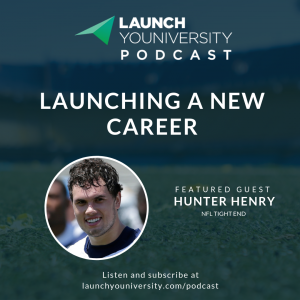 010: Launching a New Career with the NFL’s Hunter Henry