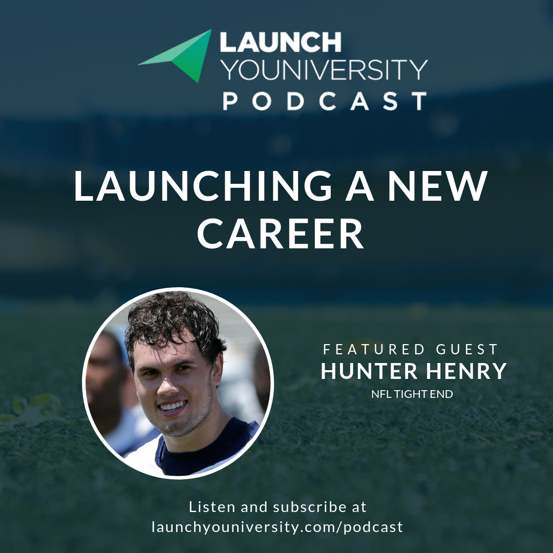 Launching a New Career with the NFL’s Hunter Henry