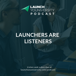 021: Launchers Are Listeners