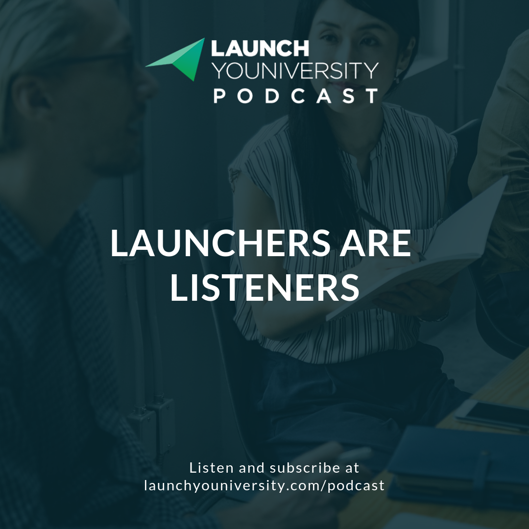 Launchers Are Listeners
