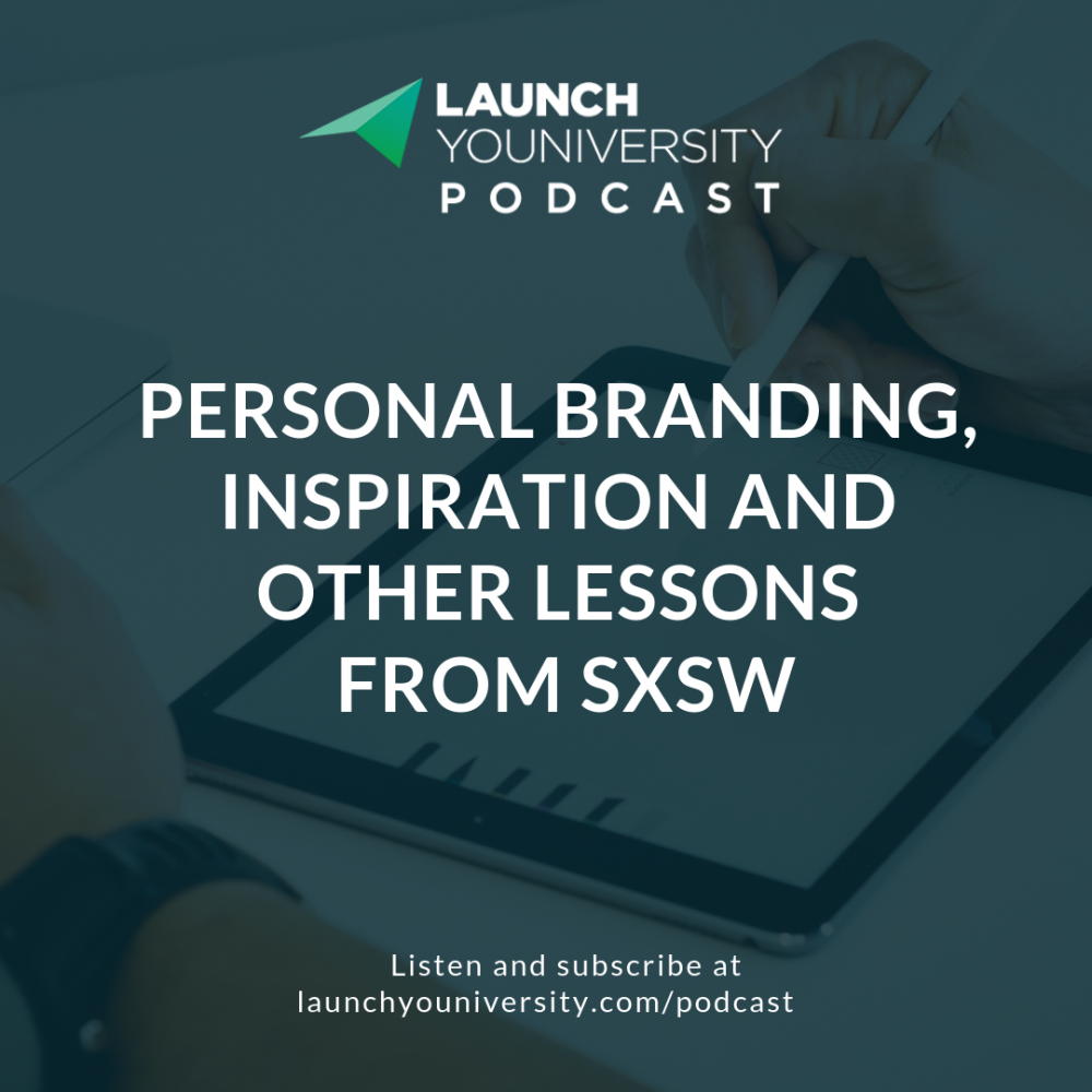 024: Personal Branding, Inspiration and Other Lessons from SXSW