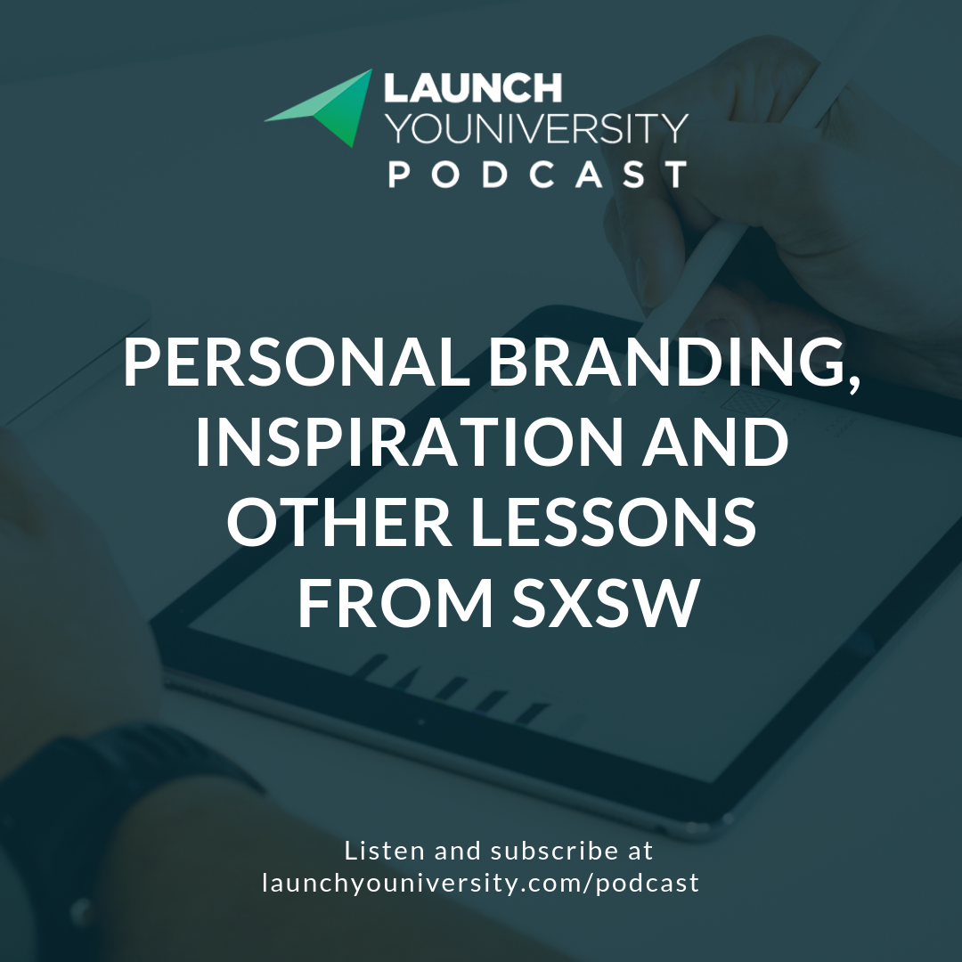 Personal Branding, Inspiration and Other Lessons from SXSW