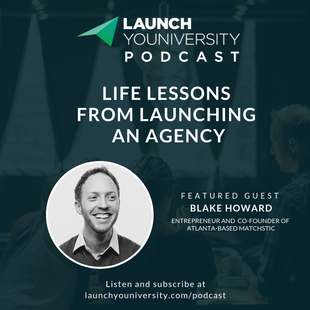 Life Lessons From Launching An Agency with Blake Howard of Matchstic