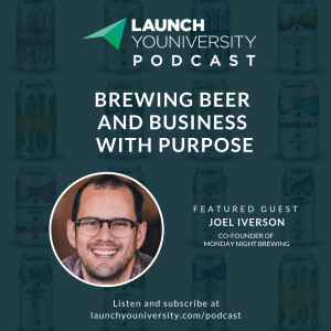 038: Brewing Beer and Business With Purpose: Joel Iverson of Monday Night Brewing
