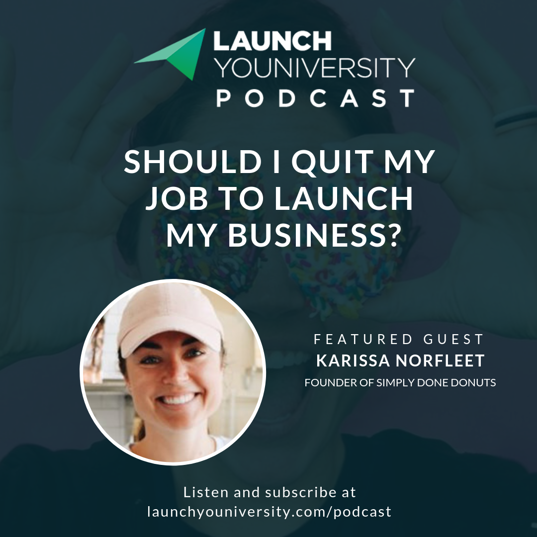 Should I Quit My Job to Launch My Business? Karissa Norfleet of Simply Done Donuts