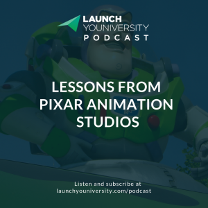 042: Lessons From Pixar Animation Studios