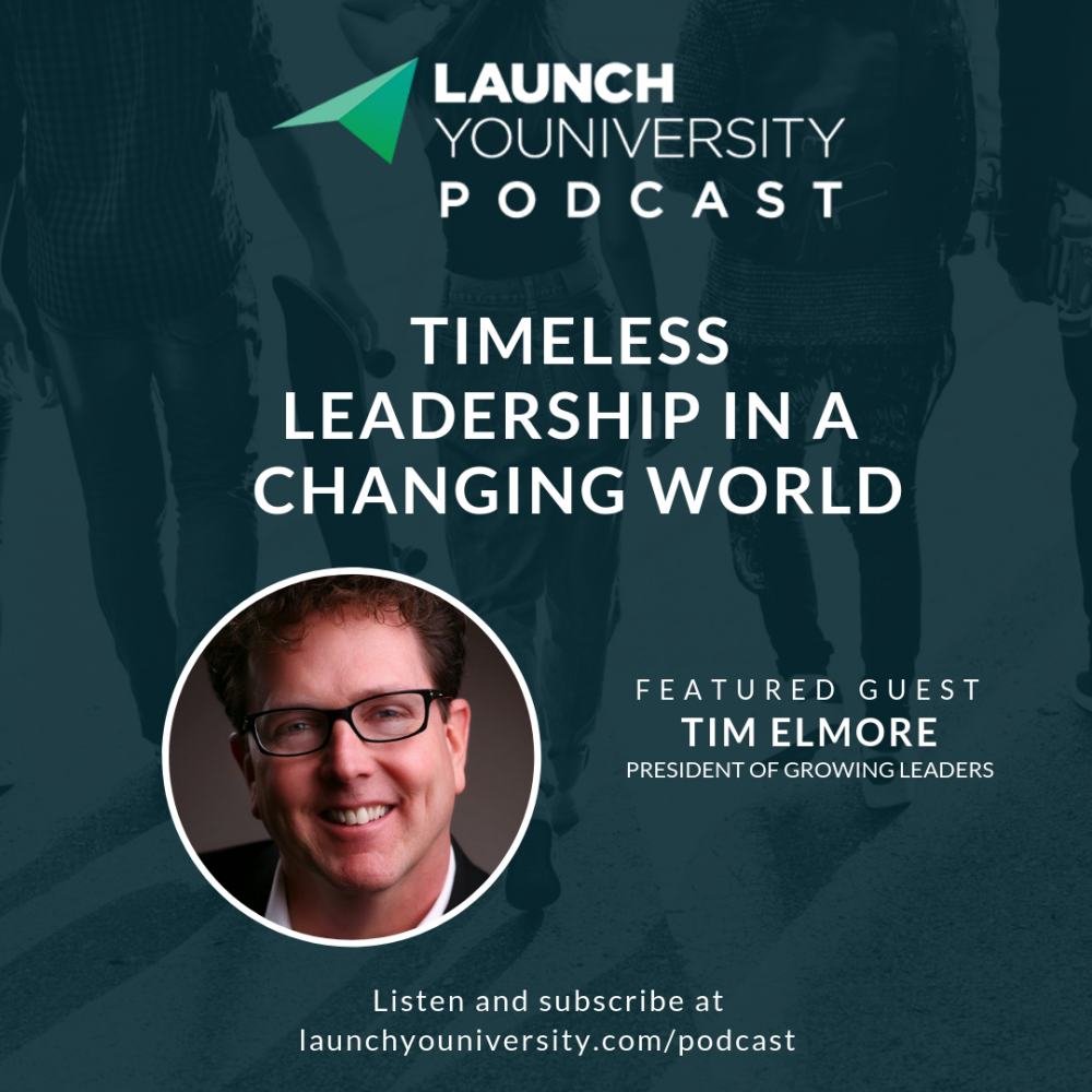 043: Timeless Leadership In a Changing World with Tim Elmore