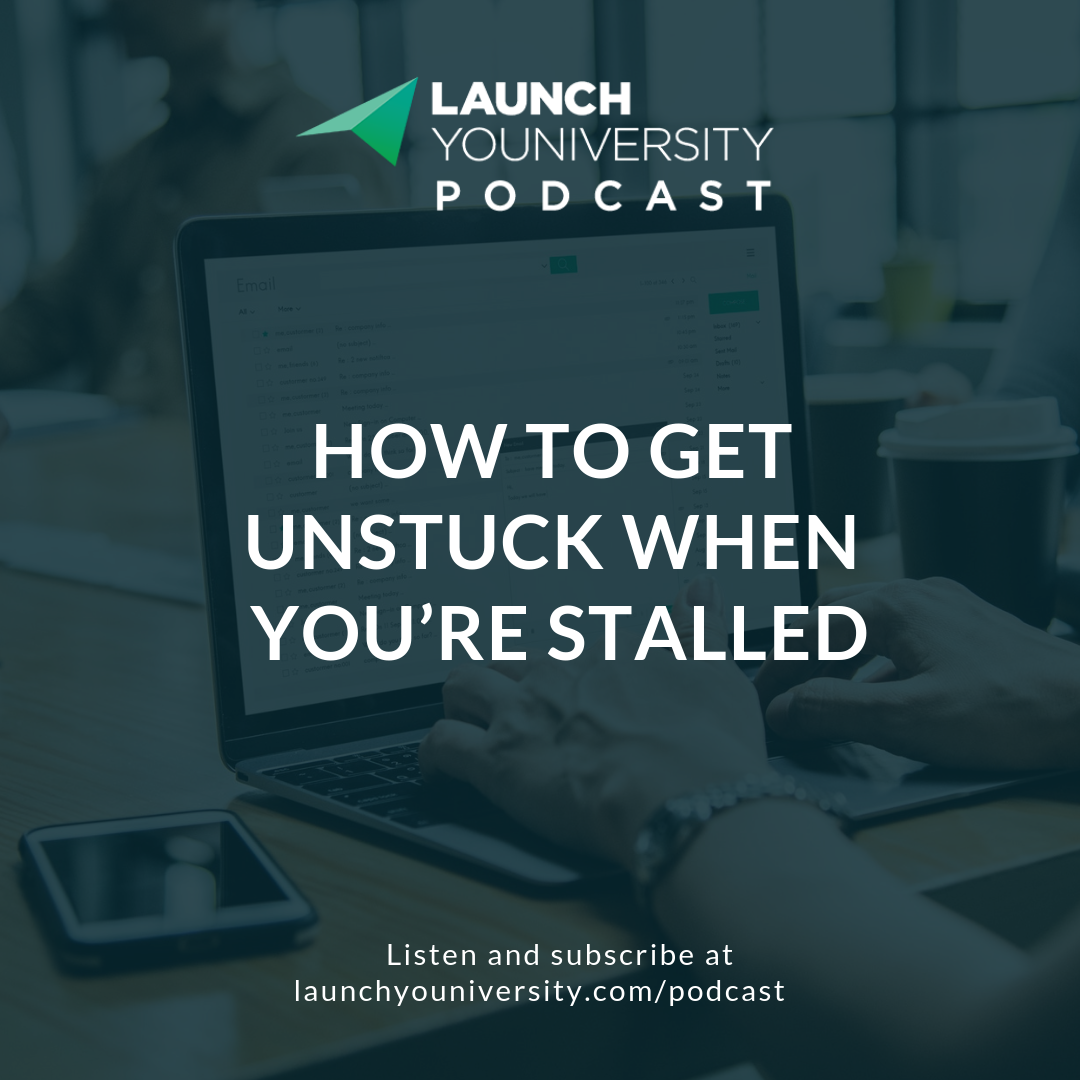 How to Get Unstuck When You’re Stalled