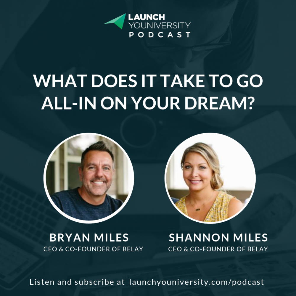 048: What Does It Take to Go All-In on Your Dream? Bryan and Shannon Miles of Belay Solutions