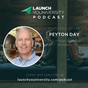 064: CEO of Roam, Peyton Day, on People, Culture and Setting Yourself Apart