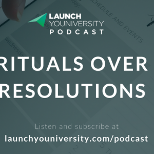 059: Rituals Over Resolutions