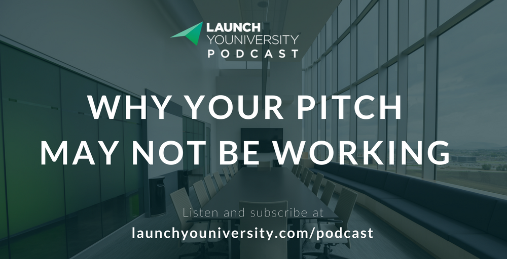 060: Why Your Pitch May Not Be Working