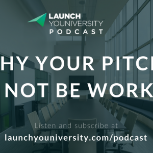 060: Why Your Pitch May Not Be Working