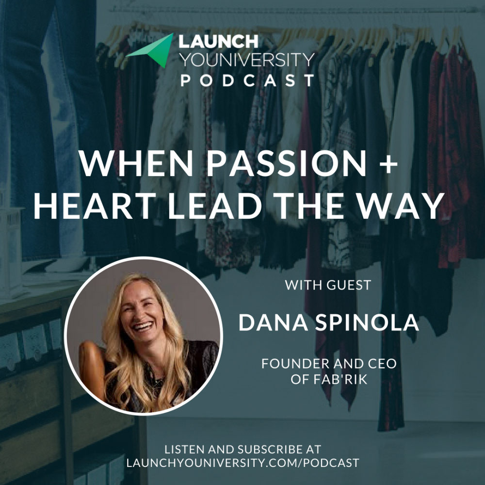 069: When Passion and Heart Lead the Way: Dana Spinola of fab’rik