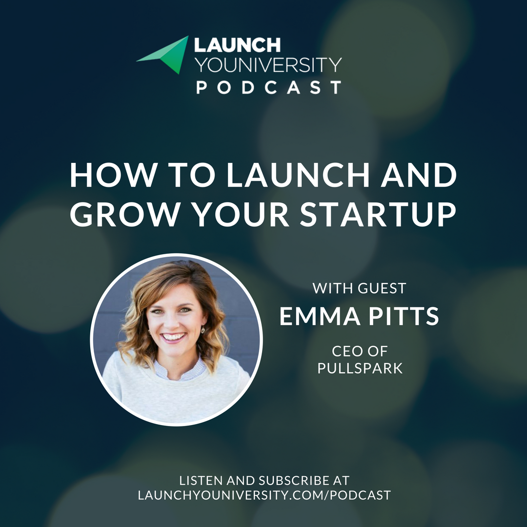 How to Launch and Grow Your Startup with Emma Pitts of Pullspark