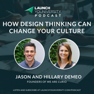 073: How Design Thinking Can Change Your Culture with Jason and Hillary DeMeo