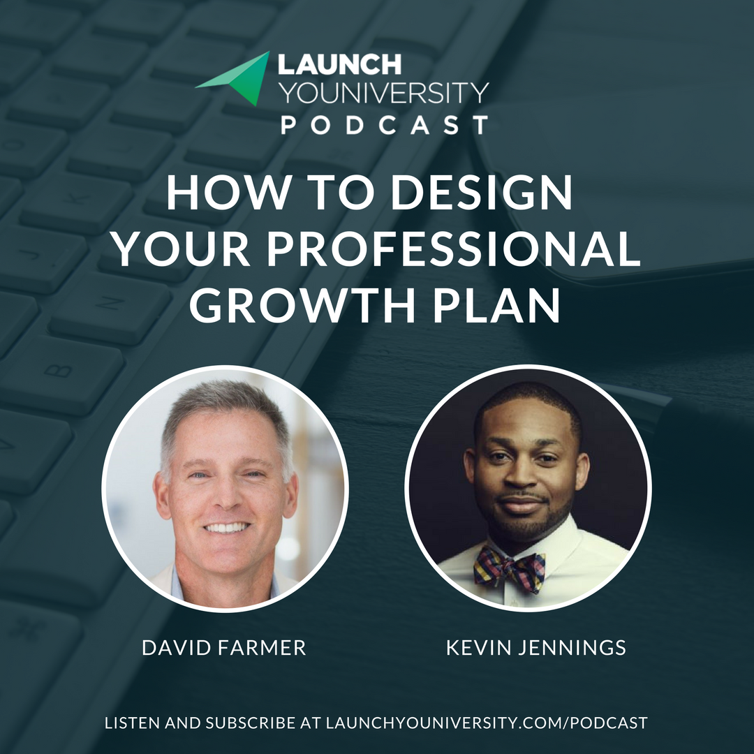 How to Design Your Professional Growth Plan the Launch Youniversity Podcast