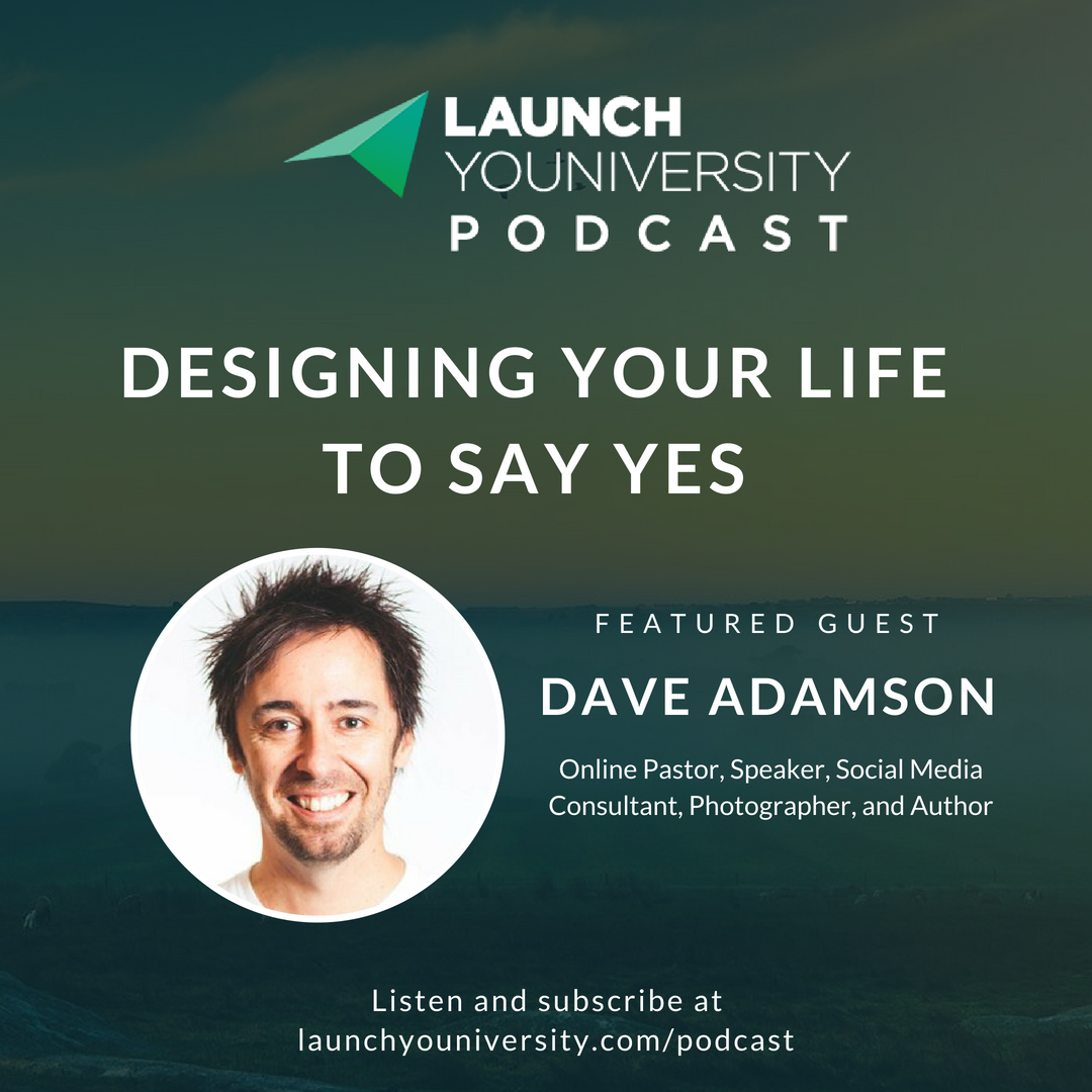 Dave Adamson on the Launch Youniversity Podcast