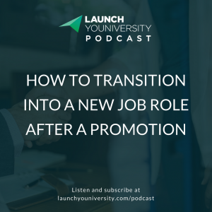086: How to Transition Into a New Job Role After a Promotion