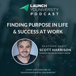 096: Scott Harrison of charity: water Finds Purpose, Success Through His Non-Profit