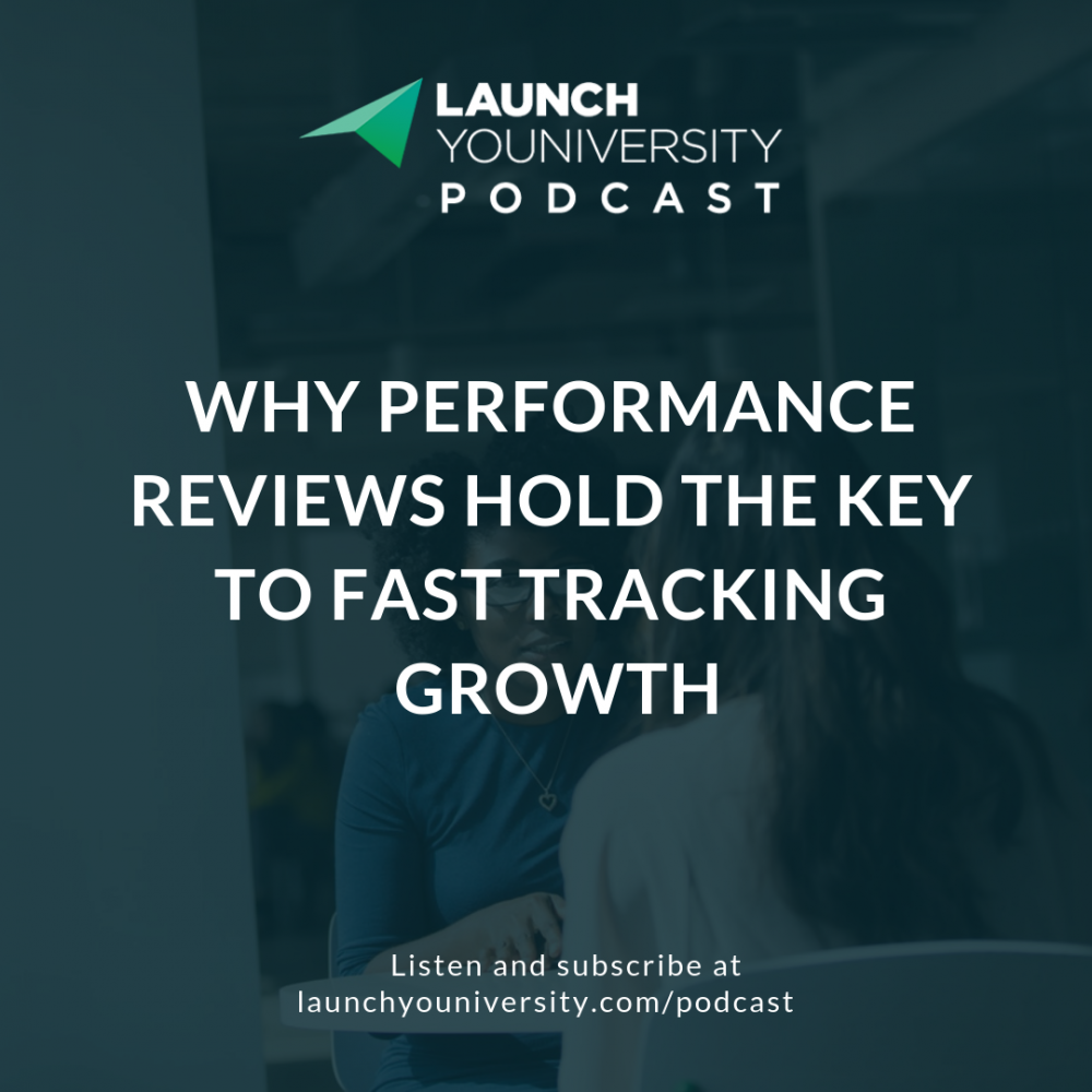 121: Why Performance Reviews Hold the Key to Fast Tracking Growth