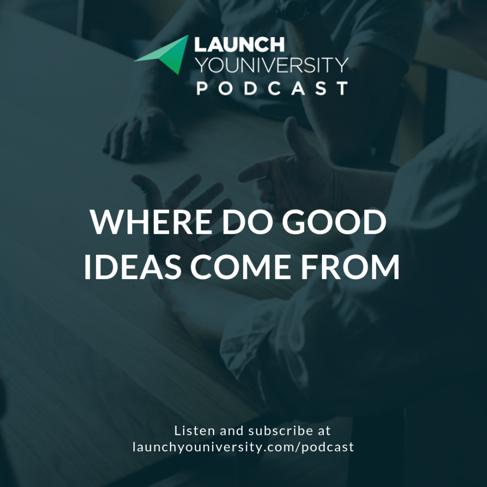 123: Where Do Good Ideas Come From?