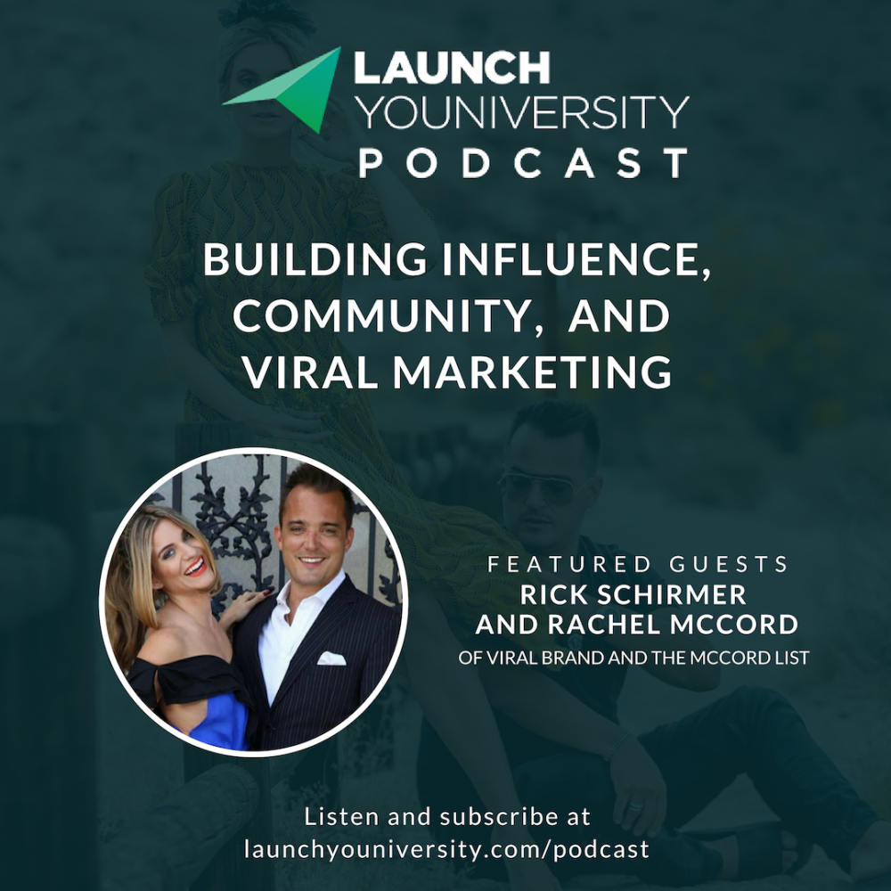 130: Building Influence, Community, and Viral Marketing with Rick Schirmer and Rachel McCord
