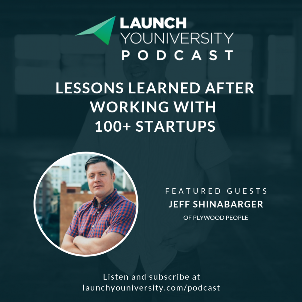 137: Jeff Shinabarger on Lessons Learned After Working with 100+ Startups