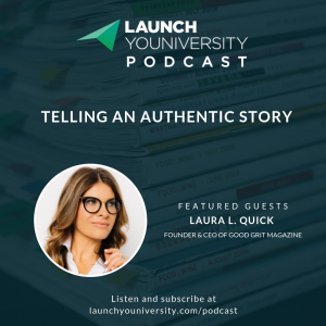 LYP 140: Laura Quick on Telling an Authentic Story