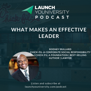LYP 148: What Makes an Effective Leader with Rodney Bullard